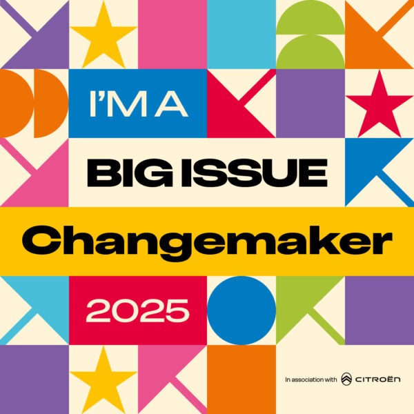 Thrilled to be a Big Issue Changemaker